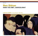 CD / ベン・シドラン / ハヴ・ユー・メット…バルセロナ? (歌詞付) / SICP-3221