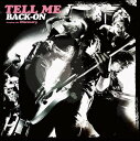 TELL MEBACK-ONバックオン ばっくおん　発売日 : 2011年1月19日　種別 : CD　JAN : 4945817403209　商品番号 : CTCR-40320【商品紹介】エモーショナルでキャッチーなメロディと、日本語&英語をミックスしたラップが印象的な5人組、BACK-ONのシングル。2011年の幕開けを飾る「TELL ME」は、ライヴ・バンドとしての新境地を開拓する、ロック全開のキラー・チューンとなっています!『ららぽーと福袋&バーゲン 2011』のCMソング。【収録内容】CD:11.TELL ME2.Discovery