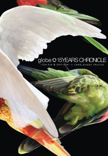 DVD / globe / 15YEARS CHRONICLE ON-AIR &OFF-AIR + UNRELEASED TRACKS (6DVD+CD) / AVBG-72045