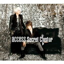 CD / access / Secret Cluster (CD+DVD) (初回生産限定盤B)