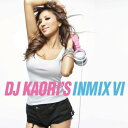 CD / DJ KAORI / DJ KAORI'S INMIX VI / UICZ-3120
