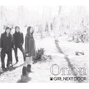 CD / GIRL NEXT DOOR / Orion (CD+DVD) / AVCD-31716