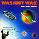 CD / ウォズ(ノット・ウォズ) / ボーン・トゥ・ラフ・アット・トルネードズ (米国盤仕様紙ジャケット/解説歌詞対訳付) / PCD-24236(2)