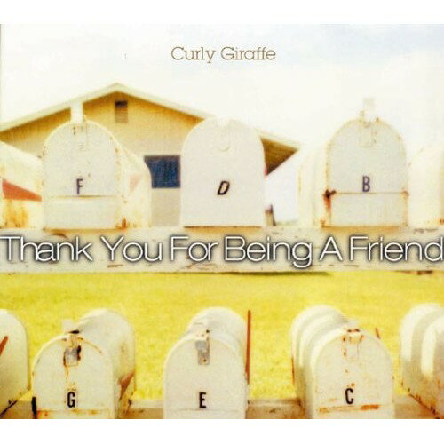 CD / Curly Giraffe / Thank You For Being A Friend / BUCA-1030