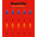 CD / Superfly / Dancing On The Fire (通常盤) / WPCL-10754