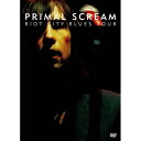 【取寄商品】DVD / プライマル・スクリーム / PRIMAL SCREAM RIOT CITY BLUES TOUR / HMBR-1055(2)