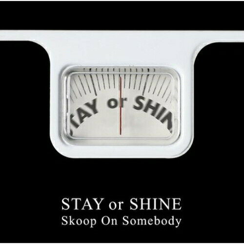 CD / Skoop On Somebody / STAY or SHINE (通常盤) / SECL-632