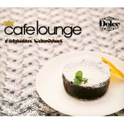 CD / オムニバス / cafe lounge Dolce Fondant Chocolat / XNSS-10110