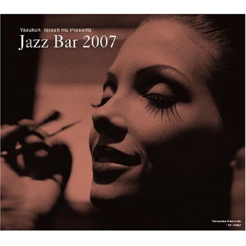 【取寄商品】CD / オムニバス / 寺島靖国プレゼンツJAZZ BAR 2007 / TYR-1002