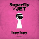 CD / Superfly×JET / i spy i spy / WPCL-10441