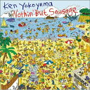 CD / Ken Yokoyama / Nothin 039 But Sausage / PZCA-27