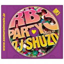 CD / オムニバス / RB PARTY 3 Mixed By DJ SHUZO