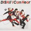 CD / DISH// / I Can Hear (通常盤) / SRCL-8287