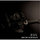 RAINDAY OF ACID RAINデイオブアシッドレイン でいおぶあしっどれいん　発売日 : 2013年2月20日　種別 : CD　JAN : 4544694050027　商品番号 : YZLM-5002【収録内容】CD:11.Rain2.Beneath the Skin