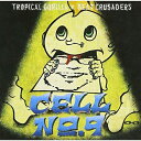 CD / TROPICAL GORILLA × BEAT CRUSADERS / CELL No.9 / DFCL-1316