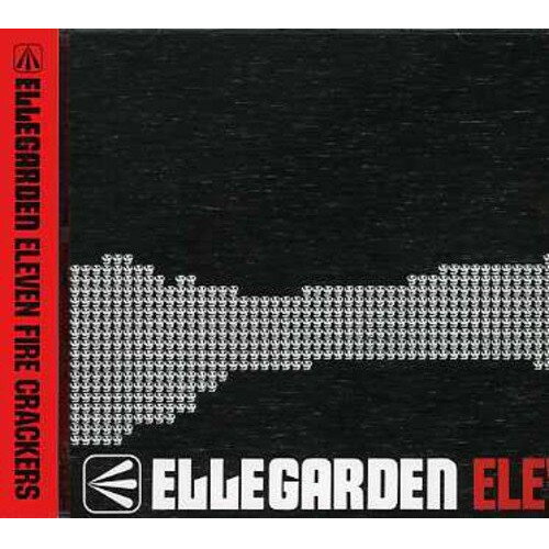 【取寄商品】CD / ELLEGARDEN / ELEVEN FIRE CRACKERS / ZEDY-2017