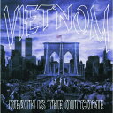 DEATH IS THE OUTCOMEVietnomベトナム べとなむ　発売日 : 2003年7月16日　種別 : CD　JAN : 4546175010407　商品番号 : RLCY-1039【商品紹介】1999年結成のハード・コア・バンド、ベトナムのアルバム。オールドスクールアンガー、淡白なツイストターン、そしてヘヴィーなハードコアヒップホップがミックスされた1枚。【収録内容】CD:11.INTRO2.TALKIN' SHIT3.THE PIT4.MISERY5.BREAKING POINT6.OUT FOR MINE7.OUTCAST8.FAKE SMILE9.FALL OUT10.BITTER LOVE11.STRICTLY THE REAL!12.OUT FOR MINE(Strictly The Real Version)13.LIVING A LIE(Live Track/Bonus Track)14.SHIT OUT OF LUCK(Live Track/Bonus Track)