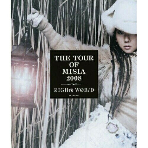 BD / MISIA / THE TOUR OF MISIA 2008 EIGHth WRlD(Blu-ray) / BVXS-11002