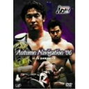 PRO-WRESTLING NOAH Autumn Navigation '06 10.29 日本武道館大会 (音声切替機能/マルチアングル)スポーツ　発売日 : 2006年12月10日　種別 : DVD　JAN : 4988021127028　商品番号 : VPBH-12702