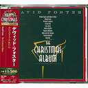 CD / デヴィッド・フォスター / クリスマス・アルバム (解説歌詞対訳付) (生産限定盤) / UICY-80194(2)