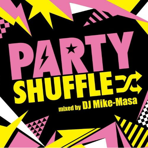 【取寄商品】CD / DJ MIKE-MASA / PARTY SHUFFLE -Real Hits Megamix- mixed by DJ MIKE-MASA / FARM-342