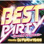 CD / ˥Х / BEST PARTY -Special Megamix- mixed by DJ FUMIYEAH!