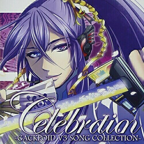 CD / 神威がくぽ / Celebration ～GACKPOID V3 SONG COLLECTION～ (CD+DVD) / YICQ-10252