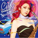 CD / ユッコ・ミラー / City Cruisin' / KICJ-860