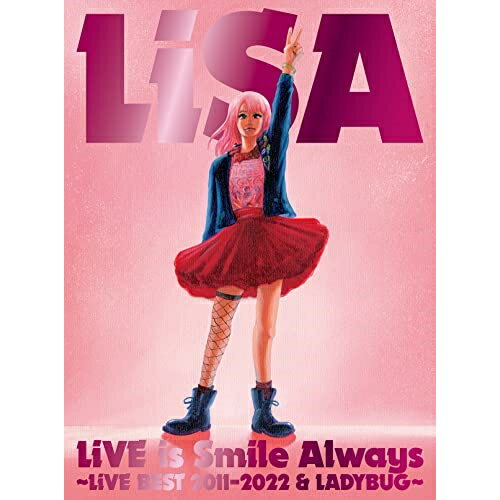 BD / LiSA / LiVE is Smile Always～LiVE BEST 2011-2022 & LADYBUG～(Blu-ray) (完全生産限定盤) / VVXL-150