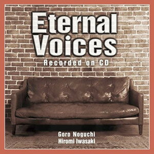 CD / 野口五郎・岩崎宏美 / Eternal Voices Recorded on CD / IOCD-20390