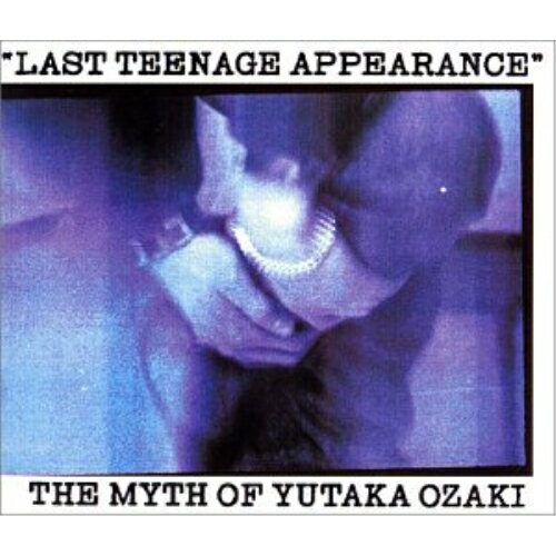 CD / 尾崎豊 / LAST TEENAGE APPEARANCE The Myth Of Yutaka Ozaki / SRCL-1913