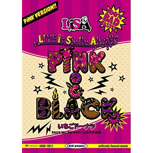 LiVE is Smile Always 〜PiNK&BLACK〜 in 日本武道館 「いちごドーナツ」 2015/01/10(sat)LiSAリサ りさ　発売日 : 2015年7月22日　種別 : DVD　JAN : 4534530084279　商品番号 : ANSB-10013【収録内容】DVD:11.逆光オーケストラ2.crossing field3.妄想コントローラー4.ミライカゼ5.say my nameの片想い6.LOVER "S" MiLE7.僕の言葉で8.traumerei9.ROCK-mode10.KiSS me PARADOX11.アシアトコンパス12.BRiGHT FLiGHT13.best day, best way14.コズミックジェットコースター15.WiLD CANDY16.Rising Hope17.I'm a Rock star18.シルシ19.東京ラヴソング20.Little Braver21.No More Time Machine