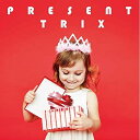 CD / TRIX / PRESENT / KICJ-841