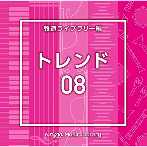 楽天Felista玉光堂CD / BGV / NTVM Music Library 報道ライブラリー編 トレンド08 / VPCD-86848