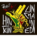 CD / HAN-KUN / UNCHAINED (CD+DVD) (初回限定盤) / TYCT-69185