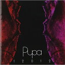 CD / 12012 / 12012 Pupa 2007～2010 (CD+DVD) / UPCY-6796