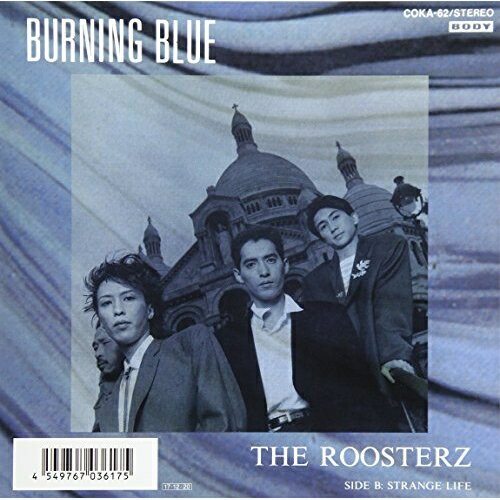EP / THE ROOSTERZ / BURNING BLUE/STRANGE LIFE (完全限定盤) / COKA-62