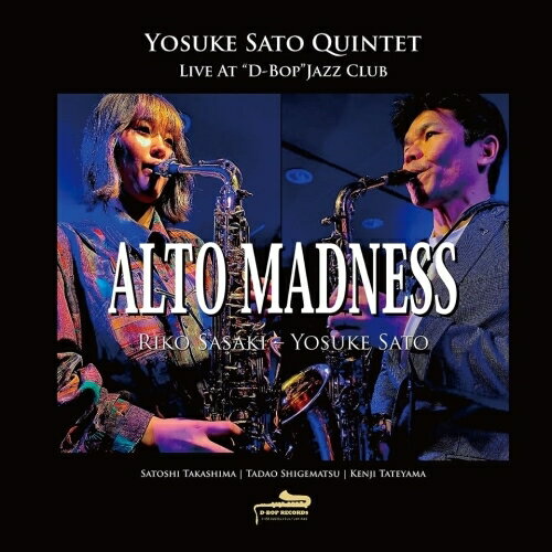 【取寄商品】CD / 佐藤洋祐 / Alto Madness-Yosuke Sato Quintet Live At ”D-Bop”Jazz Club / DBOP-16