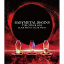 BABYMETAL BEGINS -THE OTHER ONE-(Blu-ray) (通常盤)BABYMETALベビーメタル べびーめたる　発売日 : 2023年10月11日　種別 : BD　JAN : 4988061782423　商品番号 : TFXQ-78242【収録内容】BD:11.THE LEGEND2.Megitsune3.Gimme Chocolate!!4.MAYA5.Mirror Mirror6.Time Wave7.KARATE8.Believing9.METALIZM10.Distortion(feat.Alissa White-Gluz)11.PA PA YA!!(feat.F.HERO)12.Road of Resistance13.BABYMETAL DEATH - Shin ver. -14.Ijime, Dame, ZettaiBD:21.METAL KINGDOM2.Road of Resistance3.Iine!4.PA PA YA!!(feat.F.HERO)5.Mirror Mirror6.Light and Darkness7.KARATE8.Monochrome9.METALIZM10.Distortion(feat.Alissa White-Gluz)11.Divine Attack - Shingeki -12.THE ONE13.BABYMETAL DEATH14.Ijime, Dame, Zettai