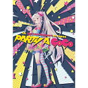BD / IA / IA 1st Live Concert in Japan ”PARTY A GO-GO”(Blu-ray) (完全生産限定版) / ZMXL-2