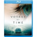 【取寄商品】BD / ドキュメンタリー / ボヤージュ・オブ・タイム(Blu-ray) / GABSX-1752