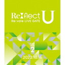 【取寄商品】BD / Re:vale / Re:vale LIVE GATE Re:flect U DAY 2(Blu-ray) / LABX-8688