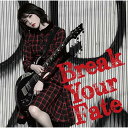 CD / 西沢幸奏 / Break Your Fate (CD DVD) (歌詞付) (初回限定盤) / VTZL-124