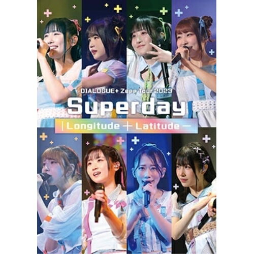 BD / アニメ / DIALOGUE Zepp Tour 2023 Superday Longitude Latitude-(Blu-ray) / PCXP-50997