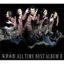 【取寄商品】CD / 矢沢永吉 / ALL TIME BEST ALBUM II / GRRC-46