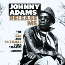 【取寄商品】CD / ジョニー・アダムス / リリース・ミー:ザ・SSS・アンド・ペースメイカー・サイド・1966-1973 (ライナーノーツ) (輸入盤国内仕...