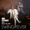 CD / ロッド・スチュワート&ジュールズ・ホランド / スウィング・フィーヴァー (解説付/紙ジャケット) / WPCR-18658