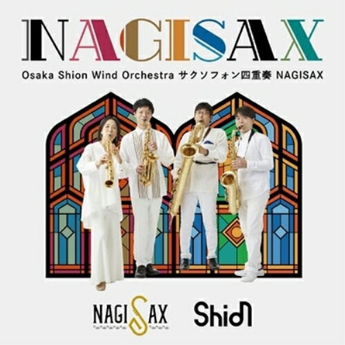 【取寄商品】CD / NAGISAX / Osaka Shion Wind Orchestra サクソフォン四重奏 NAGISAX / WKOS-3