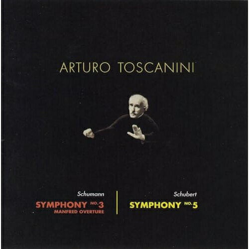 Composer: Ya Line - CD / アルトゥーロ・トスカニーニ / シューマン:交響曲第3番「ライン」 シューベルト:交響曲第5曲 他 (Blu-specCD2) / SICC-30860