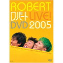 DVD / / ROBERT LIVE!DVD 2005 / YRBY-50031